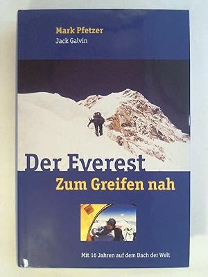 Imagen del vendedor de Der Everest zum Greifen nah Mark Pfetzer. a la venta por Buchmerlin