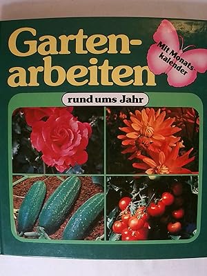 Bild des Verkufers fr Gartenarbeiten rund ums Jahr. zum Verkauf von Buchmerlin