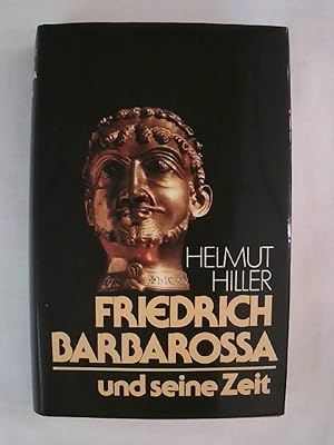 Bild des Verkufers fr Friedrich Barbarossa und seine Zeit : eine Chronik. zum Verkauf von Buchmerlin