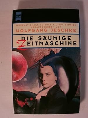 Bild des Verkufers fr Die sumige Zeitmaschine. Internationale Science Fiction Stories. zum Verkauf von Buchmerlin