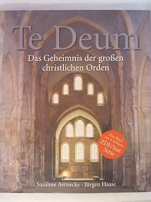 Bild des Verkufers fr Te Deum: Das Geheimnis der groen christlichen Orden. zum Verkauf von Buchmerlin