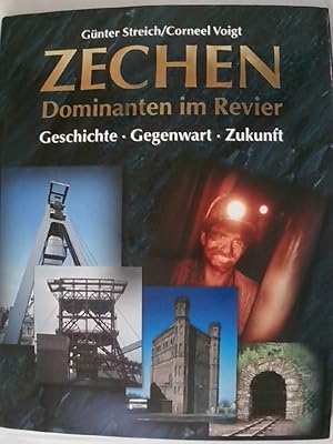 Bild des Verkufers fr Zechen - Dominanten im Revier: Geschichte - Gegenwart - Zukunft. zum Verkauf von Buchmerlin