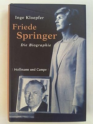 Bild des Verk�ufers f�r Friede Springer: Die Biografie. zum Verkauf von Buchmerlin