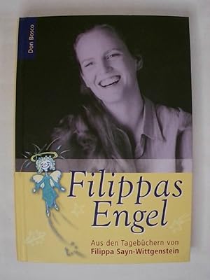 Bild des Verkufers fr Filippas Engel: Aus den Tagebchern von Filippa Sayn-Wittgenstein. zum Verkauf von Buchmerlin