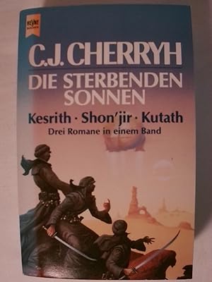 Bild des Verkufers fr Die sterbenden Sonnen. Drei Romane in einem Band: Kesrith - Shonjir - Kutath. zum Verkauf von Buchmerlin