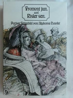 Bild des Verkufers fr Fromont jun[ior] und Risler sen[ior] : Pariser Sittenbild. zum Verkauf von Buchmerlin