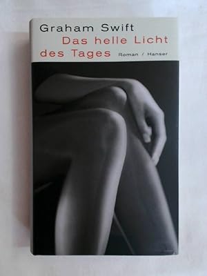 Seller image for Das helle Licht des Tages: Roman. for sale by Buchmerlin