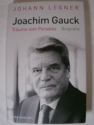 Bild des Verkufers fr Joachim Gauck: Trume vom Paradies - Biografie. zum Verkauf von Buchmerlin