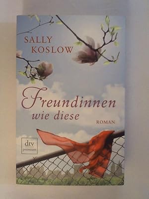 Seller image for Freundinnen wie diese: Roman. for sale by Buchmerlin