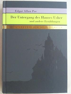 Bild des Verkufers fr Der Untergang des Hauses Usher und andere Erzhlungen. Meisterwerke der Weltlitertur. zum Verkauf von Buchmerlin