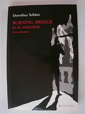 Bild des Verkufers fr Burning Bridge in Blankenese. Kriminalroman (edition fischer). zum Verkauf von Buchmerlin