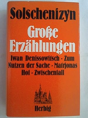 Bild des Verkufers fr Groe Erzhlungen: Iwan Denissowitsch - Zum Nutzen der Sache - Matrjonas Hof - Zwischenfall. zum Verkauf von Buchmerlin