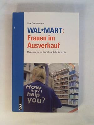 Seller image for WalMart: Frauen im Ausverkauf: Meilensteine im Kampf um Arbeitsrechte. for sale by Buchmerlin