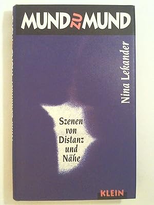Seller image for Mund zu Mund : Szenen von Distanz und Nhe. = Mun mot mun ; 3895210145. for sale by Buchmerlin