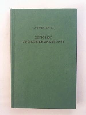 Seller image for Zeitgeist und Erziehungskunst : eine Einfhrung in der Kulturgeschichte der Erziehung in Deutschland von 1600 bis 1900. for sale by Buchmerlin