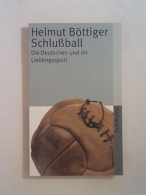 Seller image for Schluball: Die Deutschen und ihr Lieblingssport (suhrkamp taschenbuch). for sale by Buchmerlin