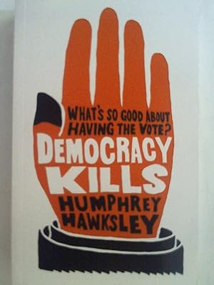 Imagen del vendedor de Democracy Kills. a la venta por Buchmerlin