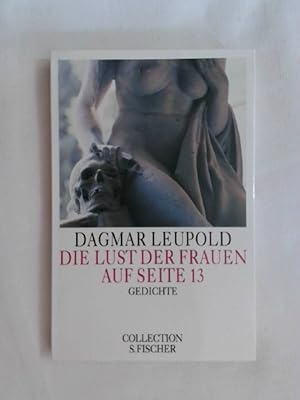 Imagen del vendedor de Die Lust der Frauen auf Seite 13: Gedichte (Collection S. Fischer). a la venta por Buchmerlin