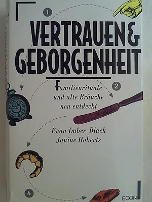 Imagen del vendedor de Vertrauen und Geborgenheit. Familienrituale und alte Bruche neu entdeckt. a la venta por Buchmerlin