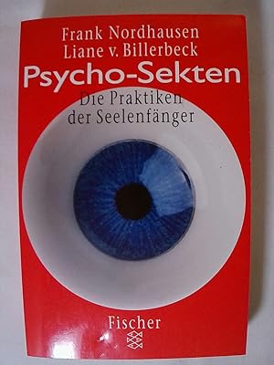 Bild des Verkufers fr Psycho-Sekten: Die Praktiken der Seelenfnger (Fischer Sachbcher). zum Verkauf von Buchmerlin