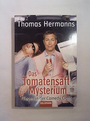 Seller image for Das Tomatensaft-Mysterium: Fliegen in der Comedy Class. for sale by Buchmerlin