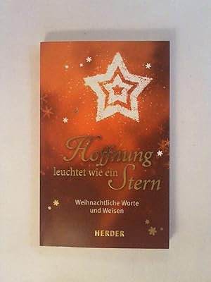 Bild des Verkufers fr Hoffnung leuchtet wie ein Stern: Weihnachtliche Worte und Weisen. zum Verkauf von Buchmerlin