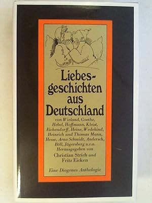 Imagen del vendedor de Liebesgeschichten aus Deutschland. Von Christoph Martin Wieland bis Otto Jgersberg u.v.a. a la venta por Buchmerlin