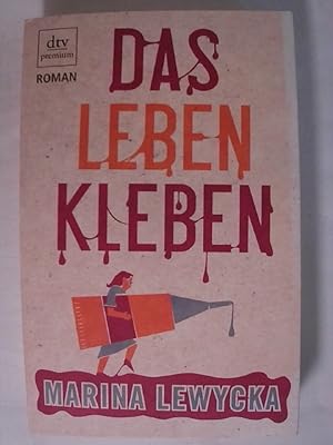 Bild des Verkufers fr Das Leben kleben: Roman. zum Verkauf von Buchmerlin
