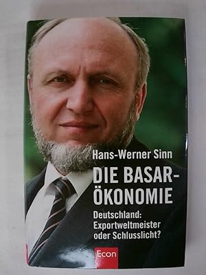 Bild des Verkufers fr Die Basar-konomie: Deutschland: Exportweltmeister oder Schlulicht?. zum Verkauf von Buchmerlin