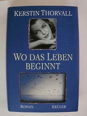 Bild des Verkufers fr Wo das Leben beginnt: Roman. zum Verkauf von Buchmerlin