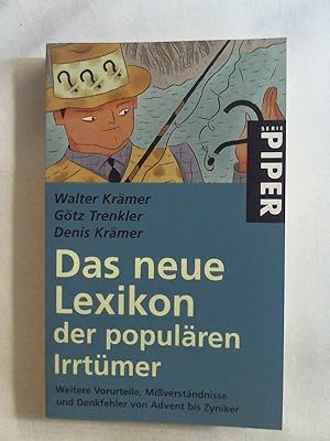 Image du vendeur pour Das neue Lexikon der populren Irrtmer: 555 weitere Vorurteile, Missverstndnisse und Denkfehler von Advent bis Zylinder. mis en vente par Buchmerlin