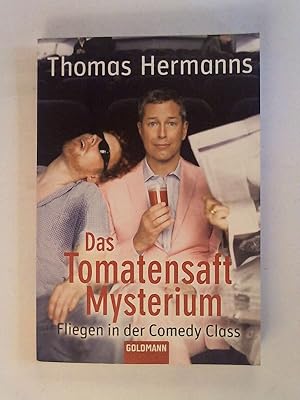 Seller image for Das Tomatensaft-Mysterium: Fliegen in der Comedy Class. for sale by Buchmerlin