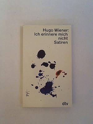 Bild des Verkufers fr Ich erinnere mich nicht. Satiren. zum Verkauf von Buchmerlin