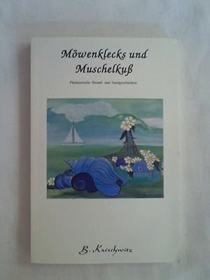 Bild des Verkufers fr Mwenklecks und Muschelkuss: Phantastische Sandgeschichten. zum Verkauf von Buchmerlin