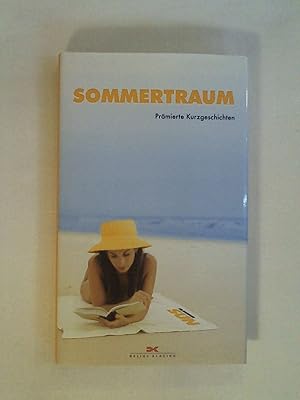 Bild des Verkufers fr Sommertraum: Prmierte Kurzgeschichten. zum Verkauf von Buchmerlin
