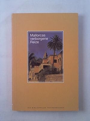 Seller image for Mallorcas verborgene Reize. Auf den Spuren von George Sand und Frederik Chopin. for sale by Buchmerlin