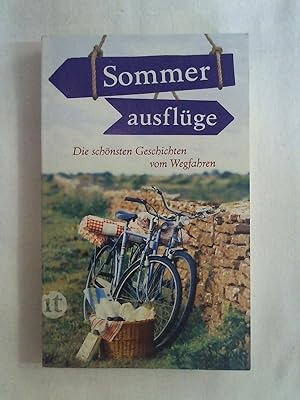 Bild des Verkufers fr Sommerausflge: Die schnsten Geschichten vom Wegfahren (insel taschenbuch). zum Verkauf von Buchmerlin