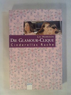 Bild des Verkufers fr Die Glamour Clique. Cinderellas Rache. zum Verkauf von Buchmerlin
