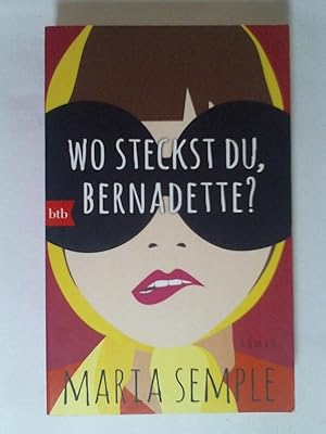 Seller image for Wo steckst du, Bernadette?: Roman. for sale by Buchmerlin