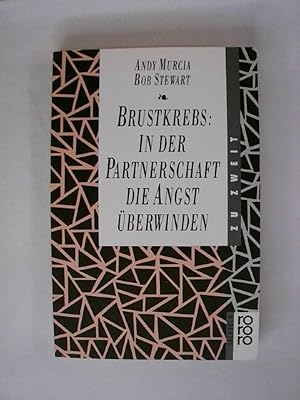 Bild des Verkufers fr Brustkrebs: In der Partnerschaft die Angst berwinden. ( zu zweit). zum Verkauf von Buchmerlin