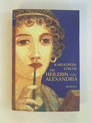 Bild des Verkufers fr Die Heilerin von Alexandria: Roman. zum Verkauf von Buchmerlin