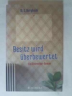 Bild des Verkufers fr Besitz wird berbewertet: EIn Einbrecher-Roman. zum Verkauf von Buchmerlin