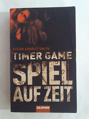 Bild des Verkufers fr Timer Game - Spiel auf Zeit: Thriller. zum Verkauf von Buchmerlin