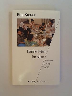 Bild des Verkufers fr Familienleben im Islam. Traditionen - Konflikte - Vorurteile. zum Verkauf von Buchmerlin