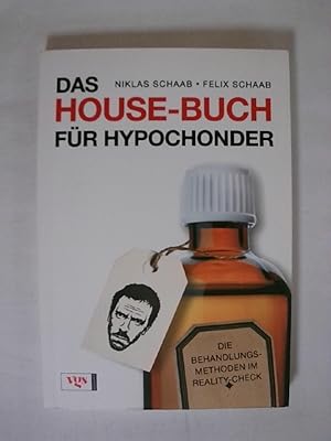 Bild des Verkufers fr Das House-Buch fr Hypochonder: Die Behandlungsmethoden im Reality-Check. zum Verkauf von Buchmerlin