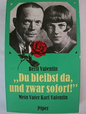 Bild des Verkufers fr Du bleibst da, und zwar sofort. Mein Vater Karl Valentin. zum Verkauf von Buchmerlin