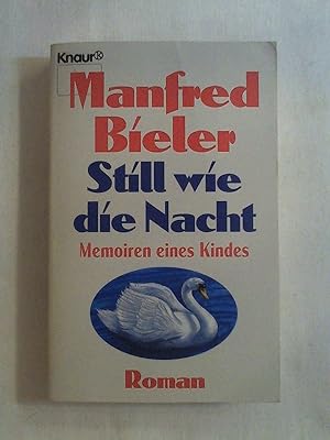 Seller image for Still wie die Nacht: Memoiren eines Kindes (Knaur Taschenbcher. Romane, Erzhlungen). for sale by Buchmerlin