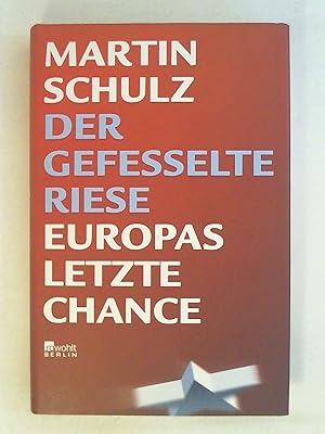 Bild des Verkufers fr Der gefesselte Riese: Europas letzte Chance. zum Verkauf von Buchmerlin