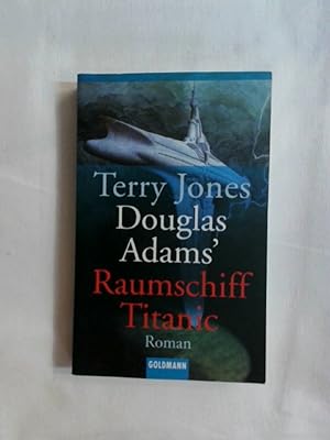Bild des Verkufers fr Douglas Adams Raumschiff Titanic. (Goldmann Allgemeine Reihe). zum Verkauf von Buchmerlin