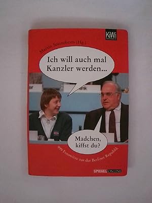 Bild des Verkufers fr Ich will auch mal Kanzler werden.: 999 Fotowitze aus der Berliner Republik. zum Verkauf von Buchmerlin
